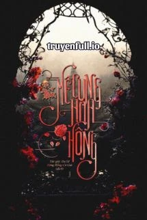 [Truyện Chữ] - Mê Cung Hoa Hồng - Đa Lê
