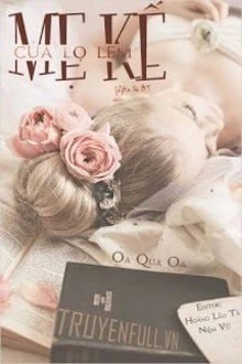 [Truyện Chữ] - Mẹ Kế Của Lọ Lem