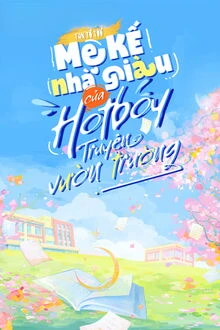 [Truyện Chữ] - Mẹ Kế Nhà Giàu Của Hotboy Truyện Vườn Trường