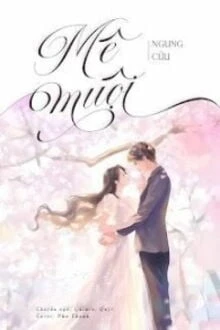 [Truyện Chữ] - Mê Muội - Ngung Cửu