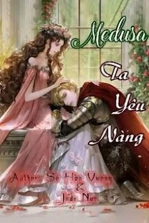 [Truyện Chữ] - Medusa Ta Yêu Nàng