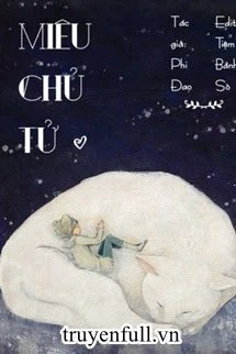 [Truyện Chữ] - Miêu Chủ Tử