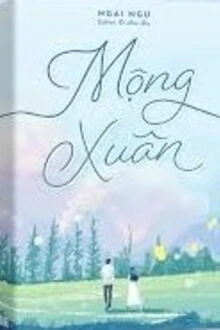 [Truyện Chữ] - Mộng Xuân