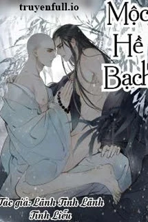 [Truyện Chữ] - Mộc Hề Bạch - Lãnh Tĩnh Lãnh Tĩnh Liễu