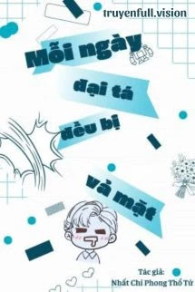 [Truyện Chữ] - Mỗi Ngày Đại Tá Đều Bị Vả Mặt