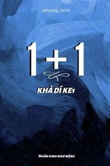 [Truyện Chữ] - Một Cộng Một