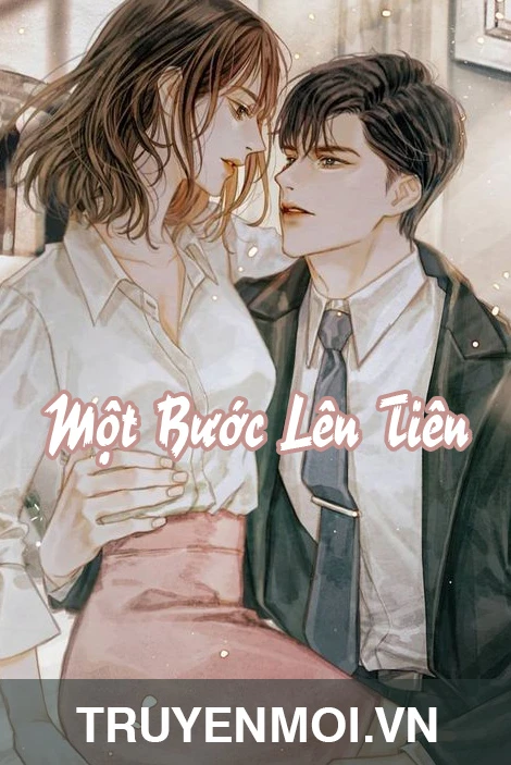 [Truyện Chữ] - Một Bước Lên Tiên