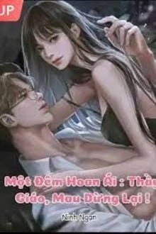 [Truyện Chữ] - Một Đêm Hoan Ái: Thầy Giáo! Mau Dừng Lại!