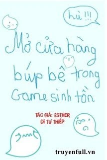 [Truyện Chữ] - Mở Cửa Hàng Búp Bê Trong Game Sinh Tồn