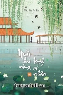 [Truyện Chữ] - Mười Hai Năm Kịch Cố Nhân