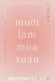 [Truyện Chữ] - Mười Lăm Mùa Xuân