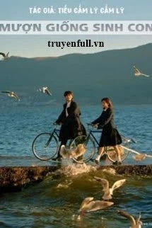 [Truyện Chữ] - Mượn Giống Sinh Con