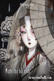 [Truyện Chữ] - Mượn Thọ Hồi Sinh