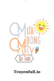[Truyện Chữ] - Mưa Bóng Mây - Dư Trình