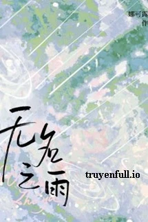 [Truyện Chữ] - Mưa Không Tên - Na Khả Lộ Lộ