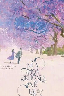 [Truyện Chữ] - Mùa Hoa Không Về Lại