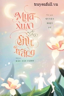 [Truyện Chữ] - Mùa Xuân Và Ánh Trăng