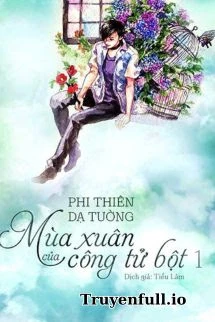 [Truyện Chữ] - Mùa Xuân Của Công Tử Bột