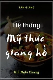 [Truyện Chữ] - Mỹ Thực Giang Hồ
