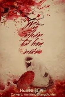 [Truyện Chữ] - Mỹ Nhân Tư Hoa Niên