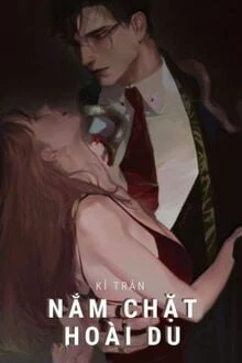 [Truyện Chữ] - Nắm Chặt Hoài Du