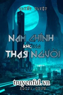 [Truyện Chữ] - Nam Chính Không Thay Người