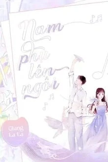 [Truyện Chữ] - Nam Phụ Lên Ngôi