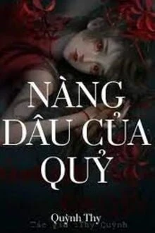 [Truyện Chữ] - Nàng Dâu Của Quỷ