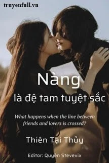 [Truyện Chữ] - Nàng Là Đệ Tam Tuyệt Sắc