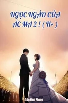 [Truyện Chữ] - Ngọt Ngào Của Ác Ma 2