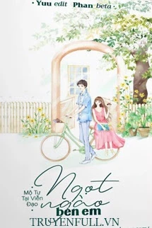 [Truyện Chữ] - Ngọt Ngào Bên Em