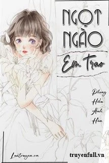 [Truyện Chữ] - Ngọt Ngào Em Trao