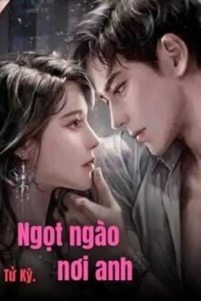 [Truyện Chữ] - Ngọt Ngào Nơi Anh