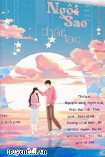 [Truyện Chữ] - Ngôi Sao Thất Lạc