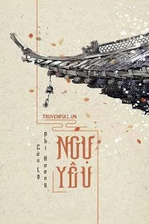 [Truyện Chữ] - [Ngôn Tình] Ngự Yêu (Ngự Giao Ký)