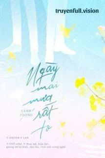 [Truyện Chữ] - Ngày Mai Mưa Rất To - Cảnh Phong