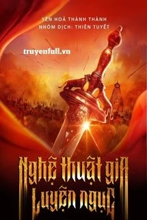[Truyện Chữ] - Nghệ Thuật Gia Luyện Ngục