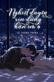 [Truyện Chữ] - Nghiệt Duyên Xin Đừng Hận Em