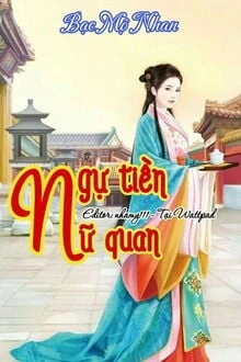 [Truyện Chữ] - Ngự Tiền Nữ Quan