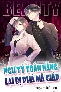 [Truyện Chữ] - Ngự Tỷ Toàn Năng Lại Bị Phá Mã Giáp