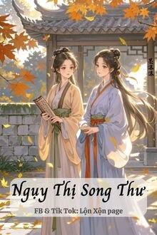[Truyện Chữ] - Ngụy Thị Song Thư