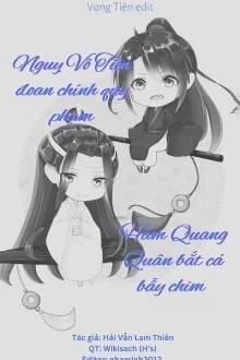 [Truyện Chữ] - Ngụy Vô Tiện Đoan Chính Quy Phạm - Hàm Quang Quân Bắt Cá Bẫy Chim