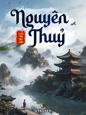 [Truyện Chữ] - Nguyên Thủy