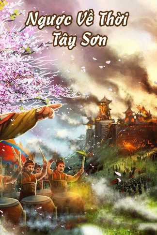 [Truyện Chữ] - Ngược Về Thời Tây Sơn