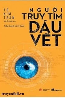 [Truyện Chữ] - Người Truy Tìm Dấu Vết