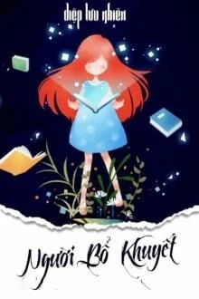 [Truyện Chữ] - Người Bổ Khuyết