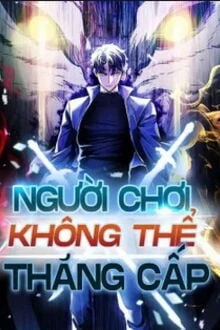 [Truyện Chữ] - Người Chơi Không Thể Thăng Cấp
