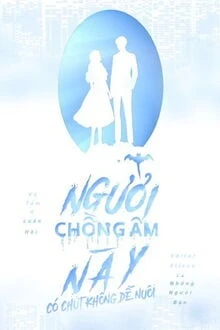 [Truyện Chữ] - Người Chồng Âm Này Có Chút Không Dễ Nuôi