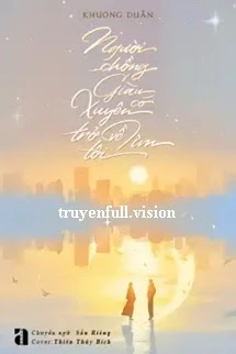 [Truyện Chữ] - Người Chồng Giàu Có Xuyên Trở Về Tìm Tôi