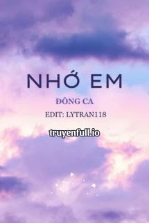[Truyện Chữ] - Nhớ Em - Đông Ca